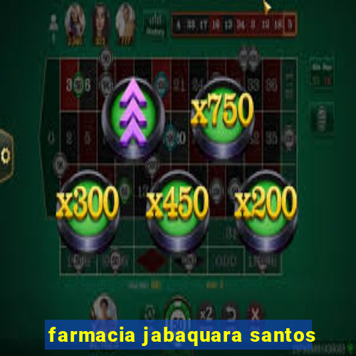 farmacia jabaquara santos